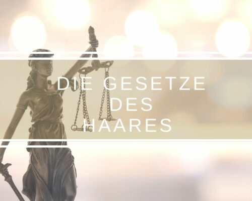 DIE GESETZE DES HAARES – 20 Lektionen